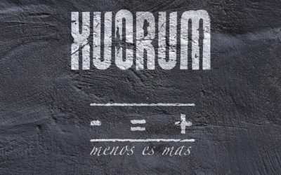 XUORUM y su nuevo disco «Menos es más» ya está en la calle