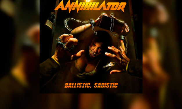 Review: ANNIHILATOR y su recién estrenado «Ballistic, Sadistic»