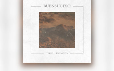Review: BUENSUCESO y su segundo álbum «Terra Incognita»
