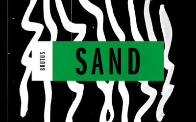 BRUTUS lanza nuevo videoclip titulado «Sand»