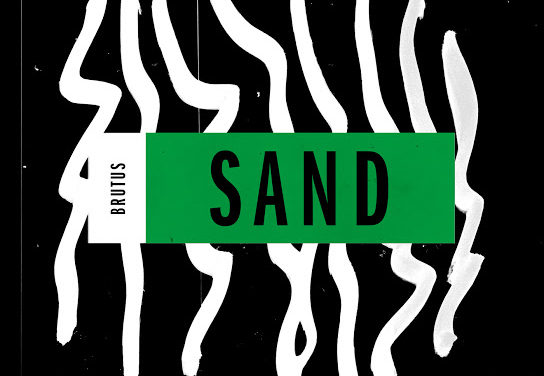 BRUTUS lanza nuevo videoclip titulado “Sand”