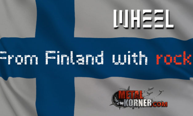 From Finland with Rock. Episode 2: WHEEL