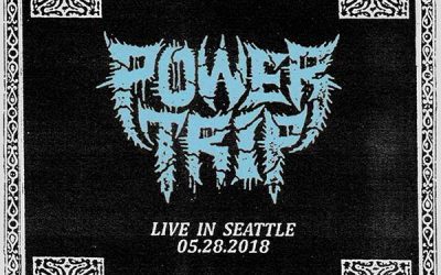 POWER TRIP lanza por sorpresa un directo oficial: «Live In Seattle 05.28.18»