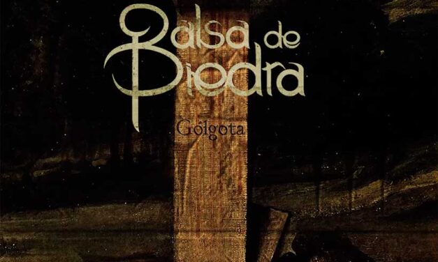 BALSA DE PIEDRA presenta nuevo single titulado «Gólgota»