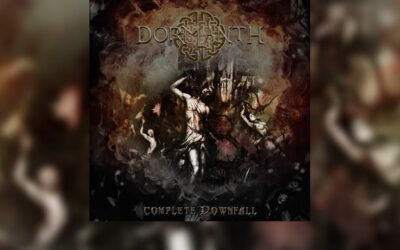Review: DORMANTH vuelve con un gran disco bajo el brazo, «Complete Downfall»