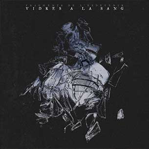 VIDRES A LA SANG regresan con “Fragments De L’Esdevenir”, su nuevo álbum