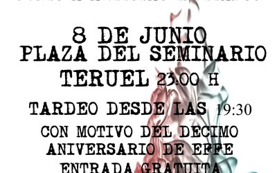 Fiesta décimo aniversario de EFFE en Teruel con entrada gratuita